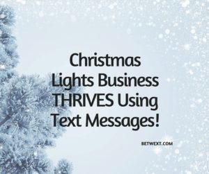 Christmas Lights Business Thrives Using Text Messages