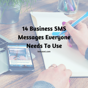 Business SMS messages everyone needs