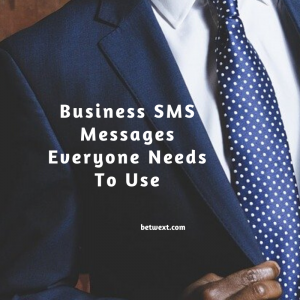 Business SMS Messages Everyone Needs To Use