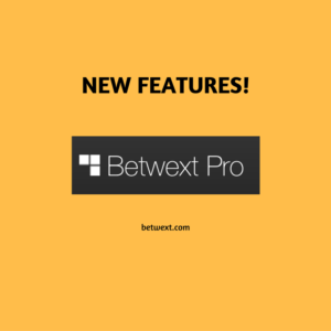Betwext Pro - New Features