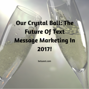 2017 Text Message Marketing Predictions