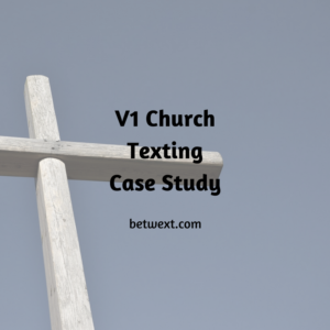 V1 Church Texting Case Study