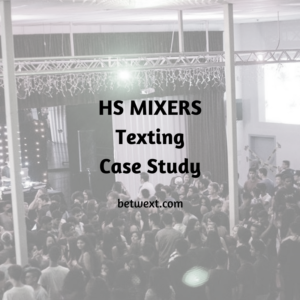 HS Mixers Texting Case Study