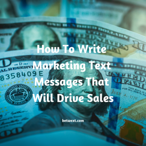 How to Write Marketing Text Messages that Will Drive Sales