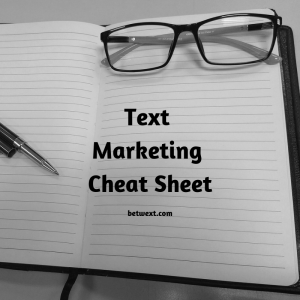 Text Marketing Cheat Sheet