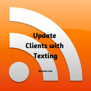 Update Clients with Texting