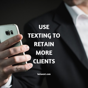se Texting to Retain More Clients