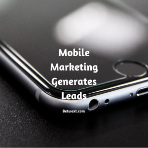 Mobile Marketing Generates Leads