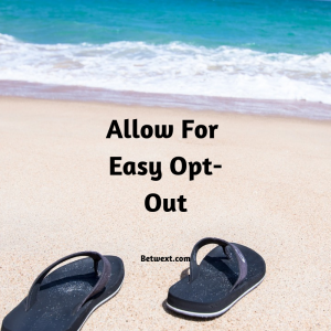 Allow For Easy Opt-out