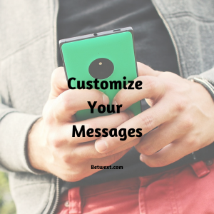 Customize Your Messages