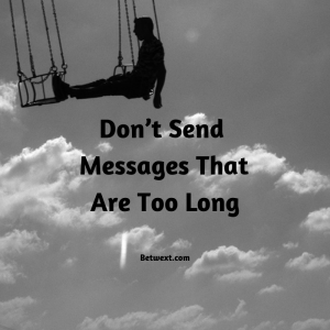 Don’t Send Messages That Are Too Long