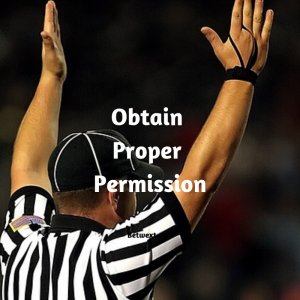 Obtain Proper Permission