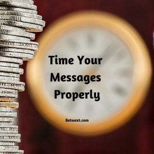 Time Your Messages Properly