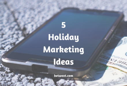 5 Holiday Marketing Ideas