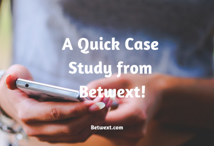 A Quick Case Study from Betwext