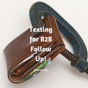 Texting for B2B Follow Up!