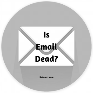 Is Email Dead