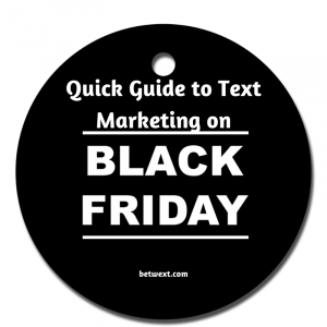 Quick Guide to Text Marketing on Black Friday