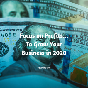 Focus-on-Profits…-To-Grow-Your-Business-in-2020-