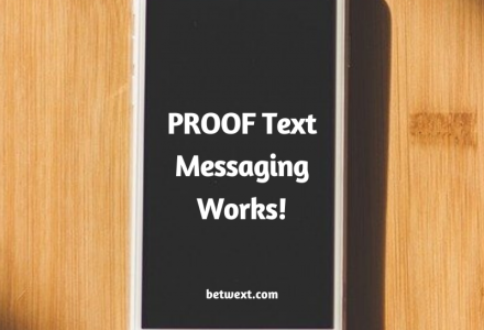 PROOF Text Messaging Works!