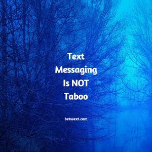 Text-Messaging-Is-NOT-Taboo