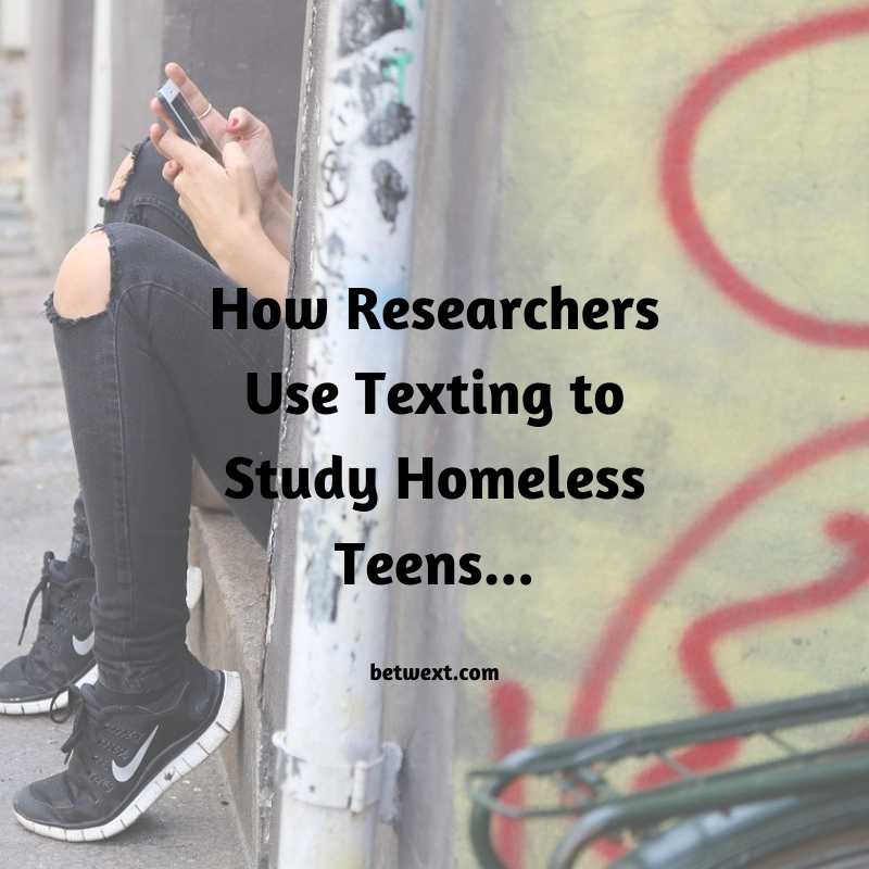 How Researchers Use Texting to Study Homeless Teens...